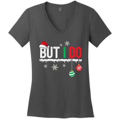 I DonT Do Matching Christmas But I Do Couple Family Xmas Women's V-Neck T-Shirt