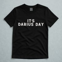 ItS Darius Day Funny Meme T-Shirt
