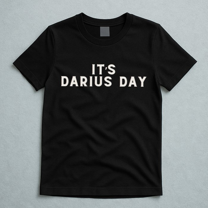 ItS Darius Day Funny Meme T-Shirt
