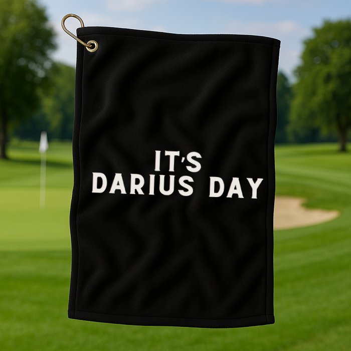 ItS Darius Day Funny Meme Golf Towel