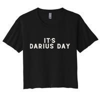 ItS Darius Day Funny Meme Women's Crop Top Tee
