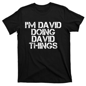 IM David Doing David Things Funny Christmas David Gift Idea T-Shirt