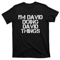 IM David Doing David Things Funny Christmas David Gift Idea T-Shirt