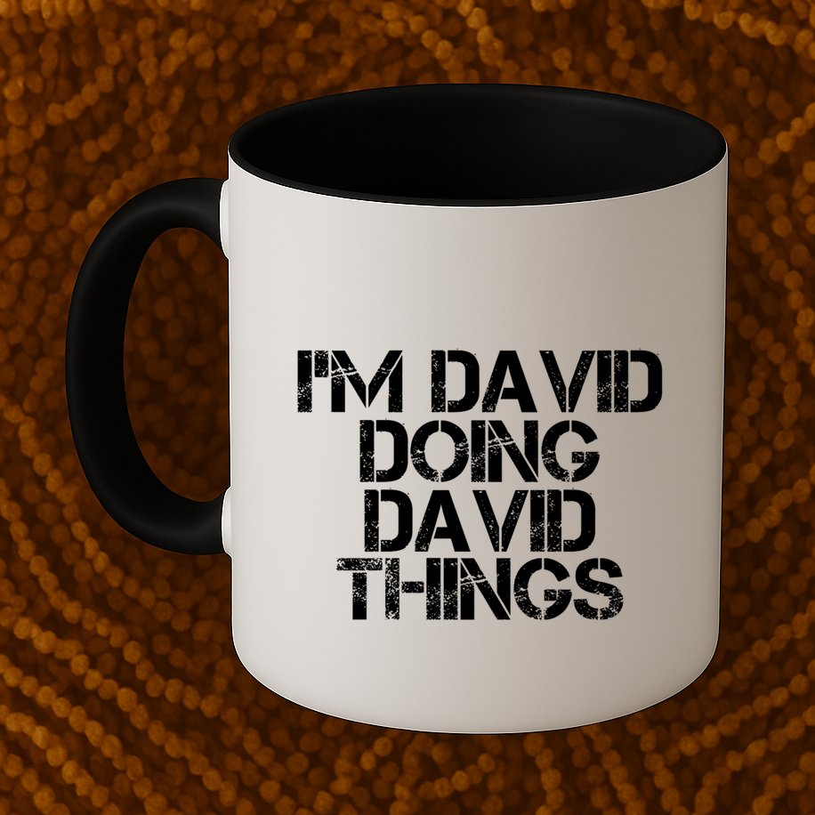 IM David Doing David Things Funny Christmas David Gift Idea Mug