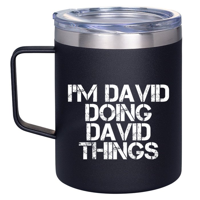 IM David Doing David Things Funny Christmas David Gift Idea 12oz Stainless Steel Coffee Mug