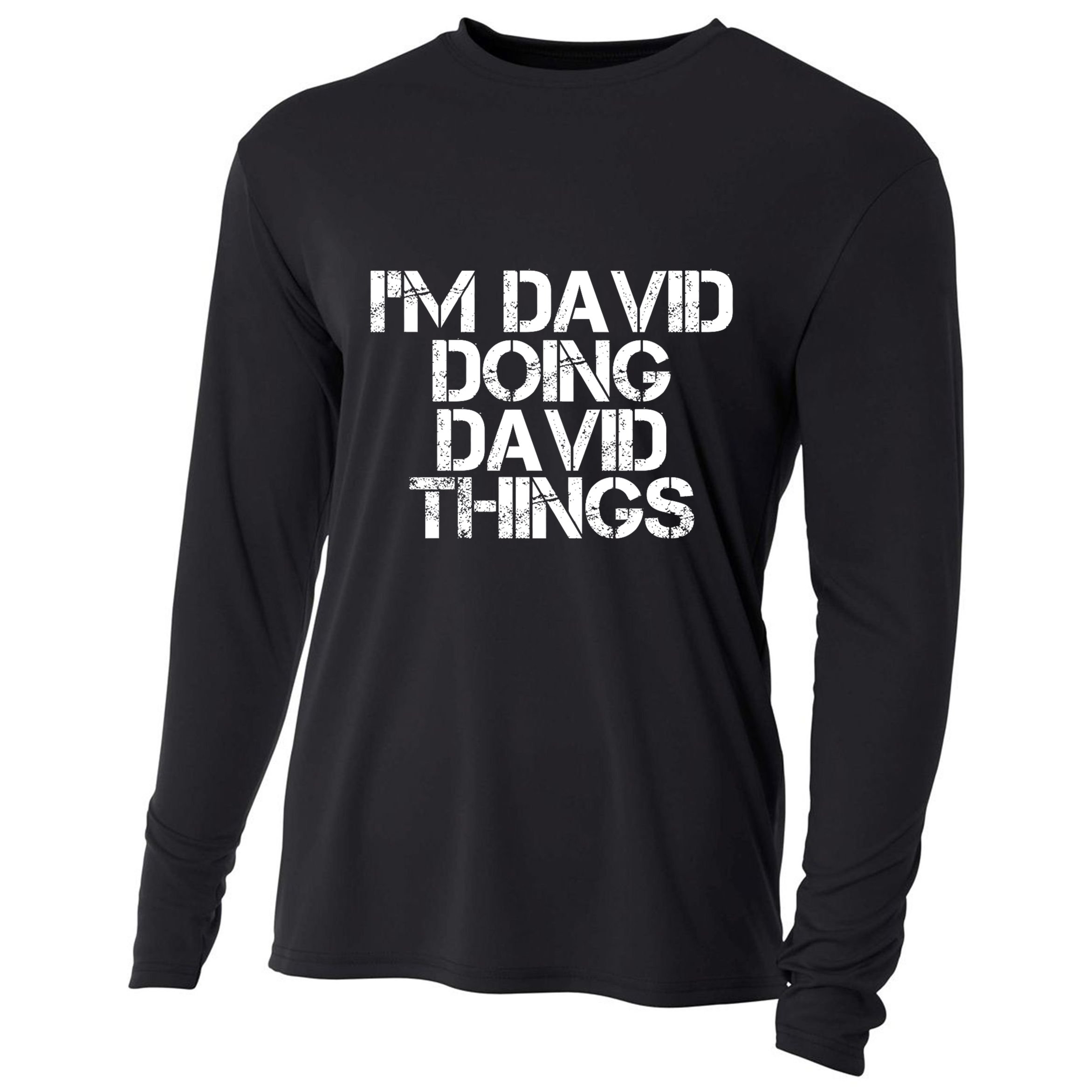 IM David Doing David Things Funny Christmas David Gift Idea Cooling Performance Long Sleeve Crew