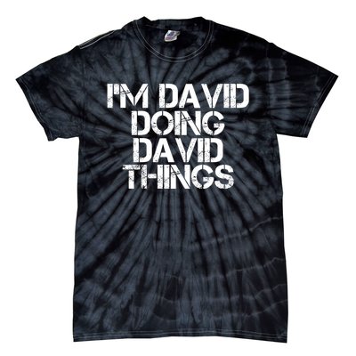 IM David Doing David Things Funny Christmas David Gift Idea Tie-Dye T-Shirt