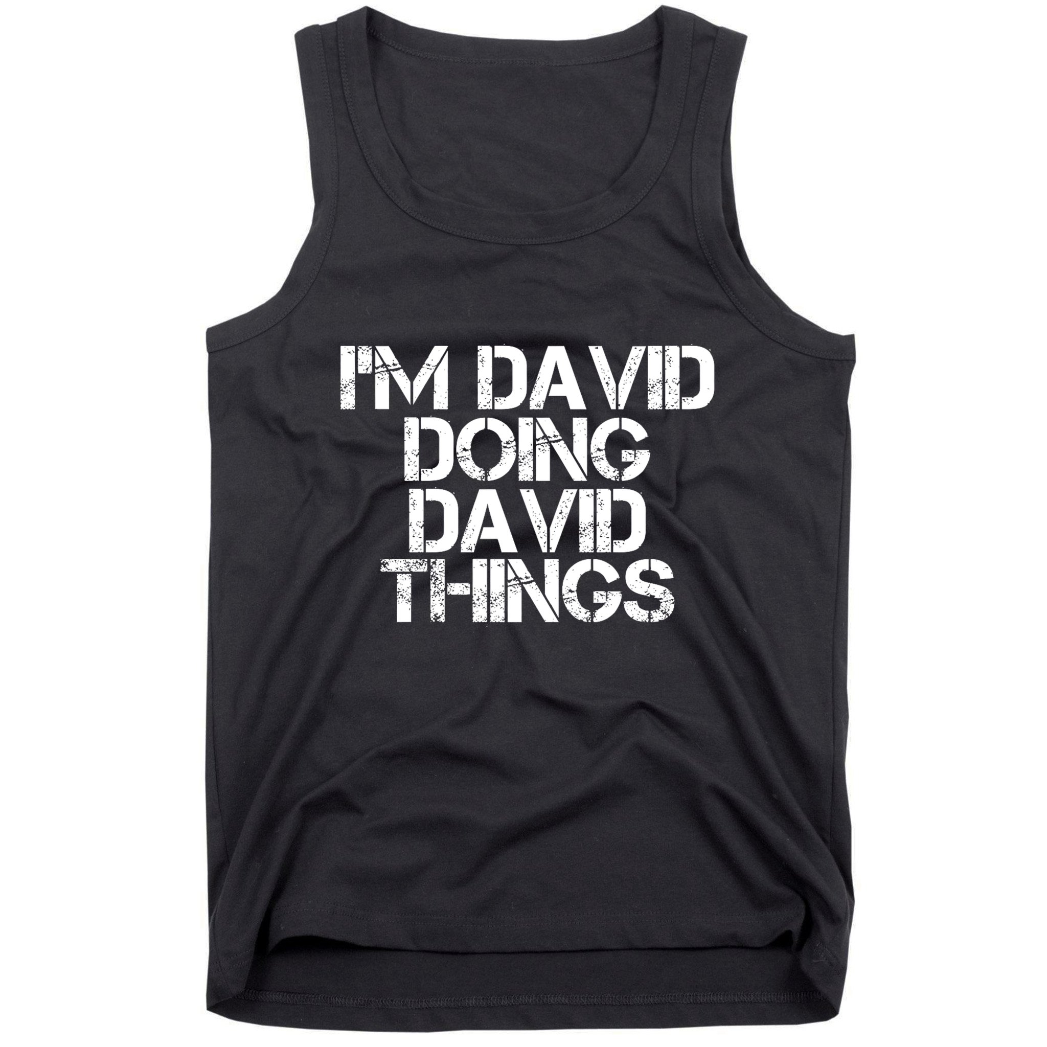 IM David Doing David Things Funny Christmas David Gift Idea Tank Top