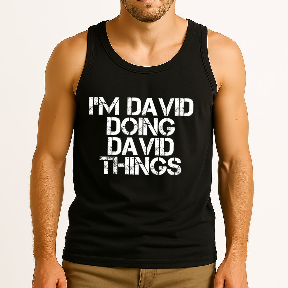 IM David Doing David Things Funny Christmas David Gift Idea Tank Top
