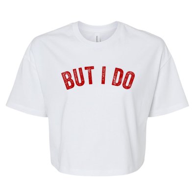 I Don't Do Matching Gift But I Do Fun Outfit Funny Couples Cool Gift Bella+Canvas Jersey Crop Tee