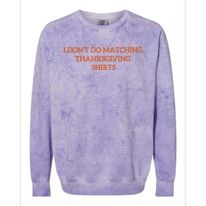 I DonT Do Matching Thanksgiving Shirts For Funny Couples Colorblast Crewneck Sweatshirt