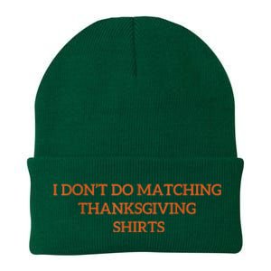 I DonT Do Matching Thanksgiving Shirts For Funny Couples Knit Cap Winter Beanie