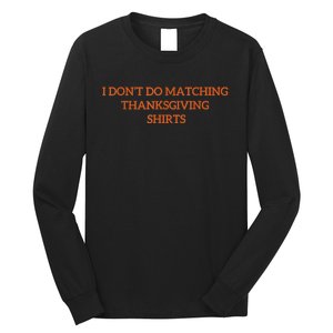 I DonT Do Matching Thanksgiving Shirts For Funny Couples Long Sleeve Shirt