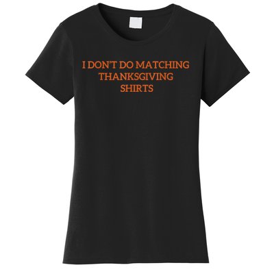 I DonT Do Matching Thanksgiving Shirts For Funny Couples Women's T-Shirt