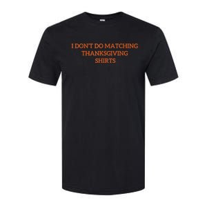 I DonT Do Matching Thanksgiving Shirts For Funny Couples Softstyle CVC T-Shirt