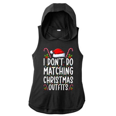 I Don't Do Matching Christmas Outfits Santa Xmas Family Ladies PosiCharge Tri-Blend Wicking Draft Hoodie Tank