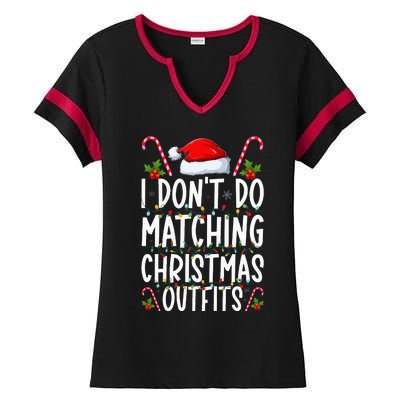 I Don't Do Matching Christmas Outfits Santa Xmas Family Ladies Halftime Notch Neck Tee