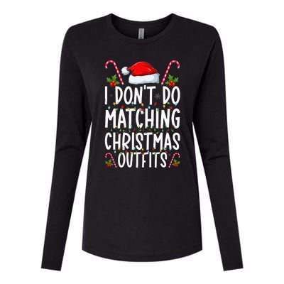 I Don't Do Matching Christmas Outfits Santa Xmas Family Womens Cotton Relaxed Long Sleeve T-Shirt