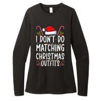 I Don't Do Matching Christmas Outfits Santa Xmas Family Womens CVC Long Sleeve Shirt