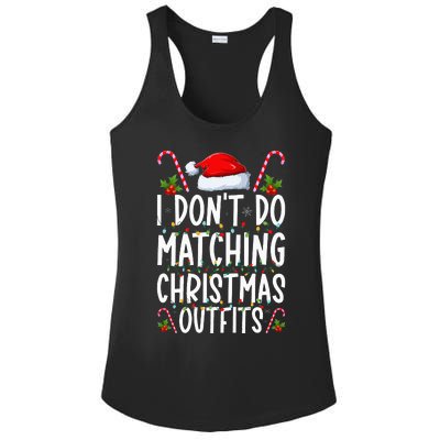 I Don't Do Matching Christmas Outfits Santa Xmas Family Ladies PosiCharge Competitor Racerback Tank