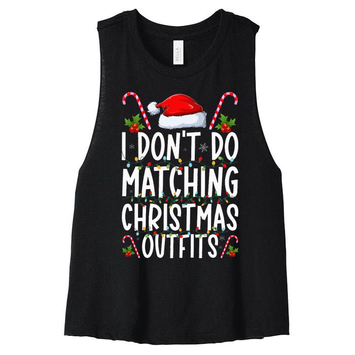 I Don't Do Matching Christmas Outfits Santa Xmas Family Women's Racerback Cropped Tank