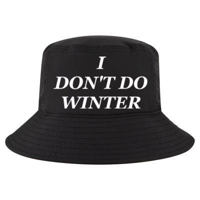 I Dont Do Winter Christmas Shirts I Hate Winter Season Xmas Cool Comfort Performance Bucket Hat