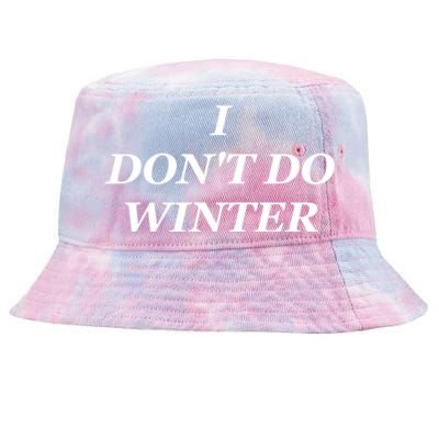 I Dont Do Winter Christmas Shirts I Hate Winter Season Xmas Tie-Dyed Bucket Hat