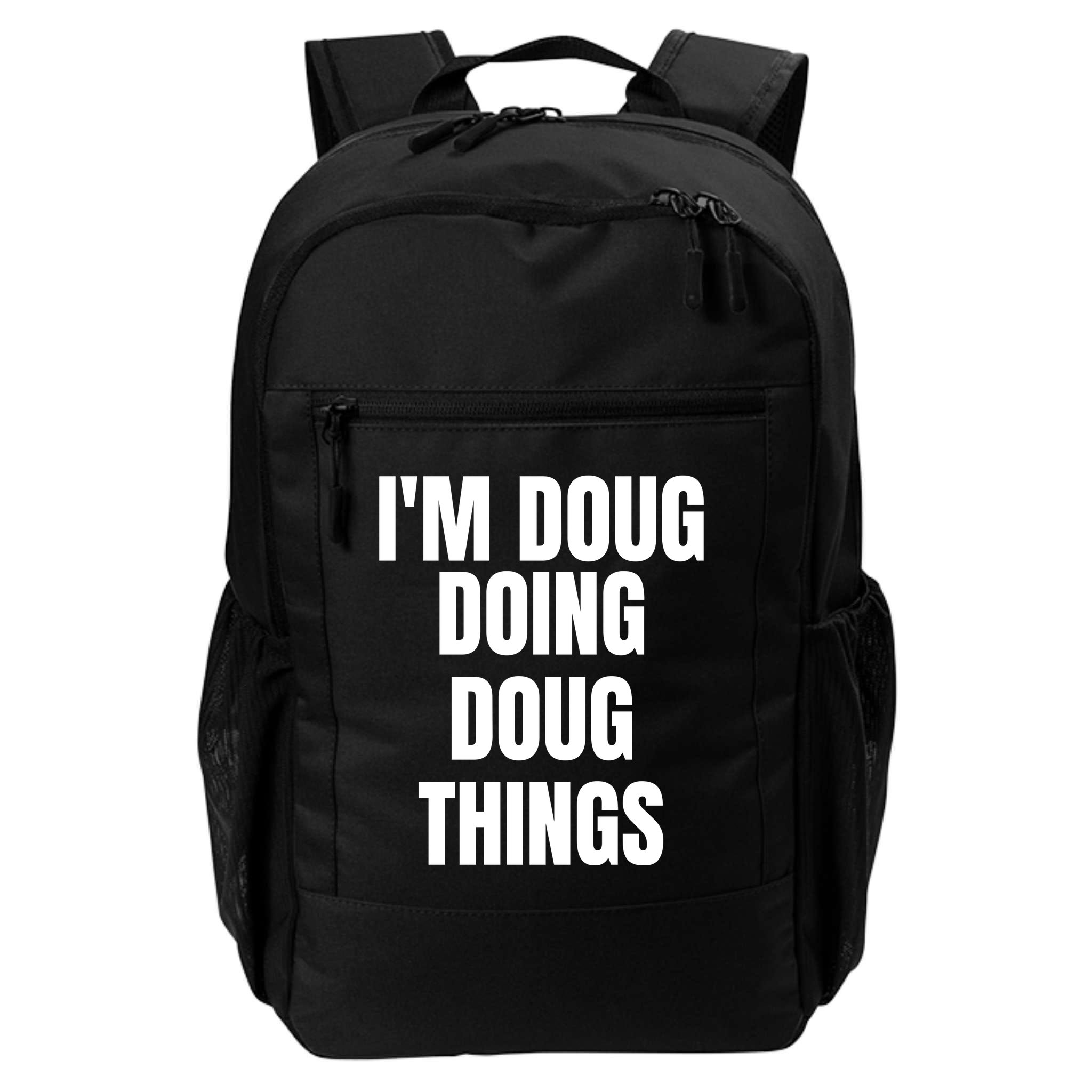 Im Doug Doing Doug Things Funny Birthday Name Gift Backpack