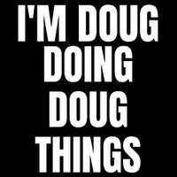Im Doug Doing Doug Things Funny Birthday Name Gift Youth Performance Sprint T-Shirt