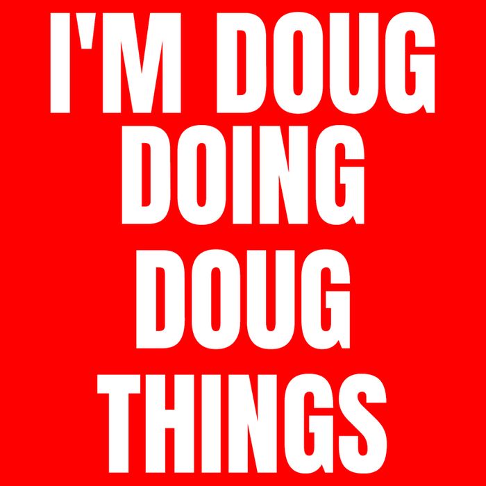 Im Doug Doing Doug Things Funny Birthday Name Gift Button