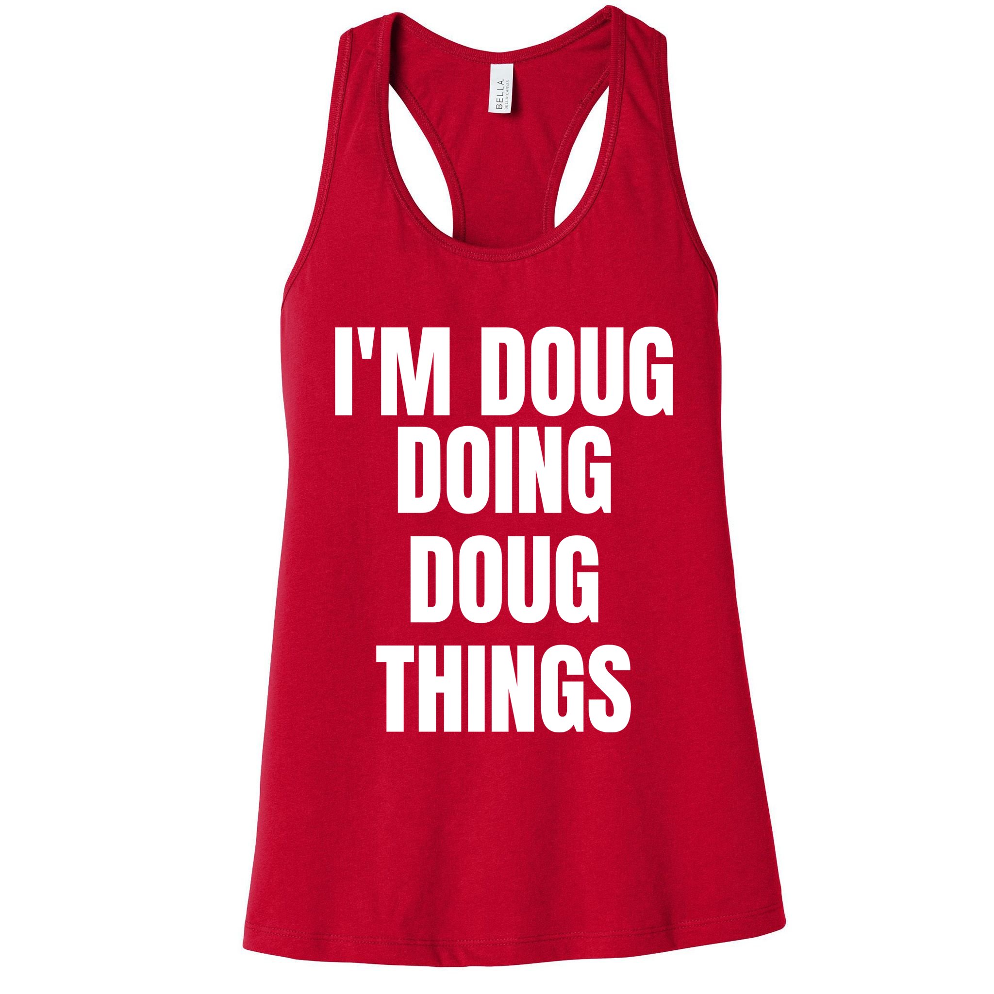 Im Doug Doing Doug Things Funny Birthday Name Gift Womens Tank Top
