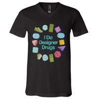 I Do Designer Drugs V-Neck T-Shirt