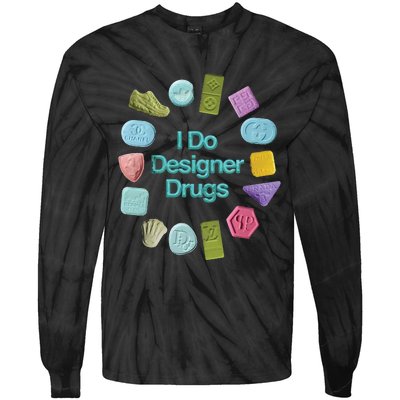 I Do Designer Drugs Tie-Dye Long Sleeve Shirt