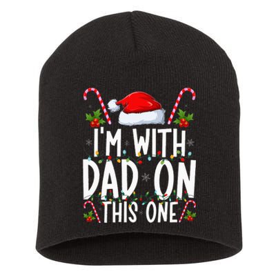 I Don't Do Matching Christmas Outfits I'm With Dad On This Short Acrylic Beanie