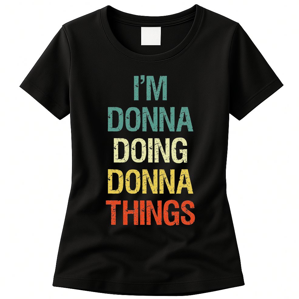 I'm Donna Doing Donna Things Personalised First Name Gift Womens T-Shirt
