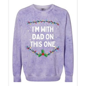 I Dont Do Matching Christmas Outfits Im With Dad On This Colorblast Crewneck Sweatshirt