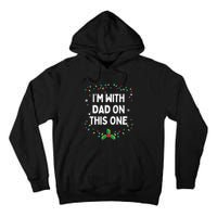 I Dont Do Matching Christmas Outfits Im With Dad On This Tall Hoodie