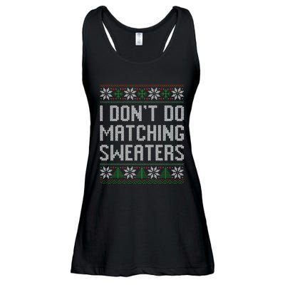 I Don't Do Matching Sweaters Couples Ugly Christmas  Ladies Essential Flowy Tank