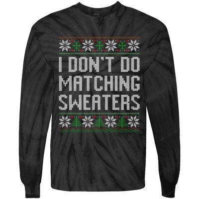 I Don't Do Matching Sweaters Couples Ugly Christmas  Tie-Dye Long Sleeve Shirt