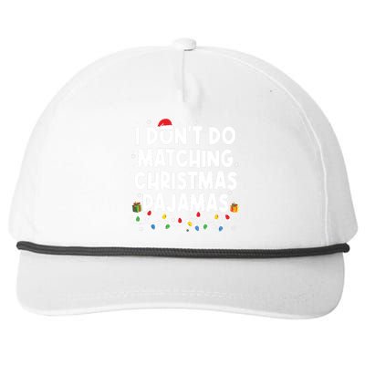 I Dont Do Matching Christmas Pajamas Funny Saying Christmas Snapback Five-Panel Rope Hat