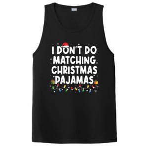 I Dont Do Matching Christmas Pajamas Funny Saying Christmas PosiCharge Competitor Tank