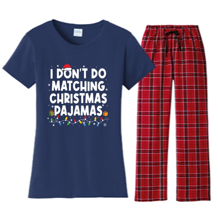 I Dont Do Matching Christmas Pajamas Funny Saying Christmas Women's Flannel Pajama Set