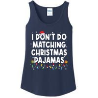 I Dont Do Matching Christmas Pajamas Funny Saying Christmas Ladies Essential Tank