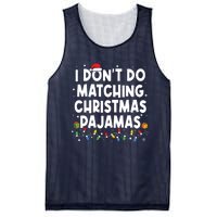 I Dont Do Matching Christmas Pajamas Funny Saying Christmas Mesh Reversible Basketball Jersey Tank