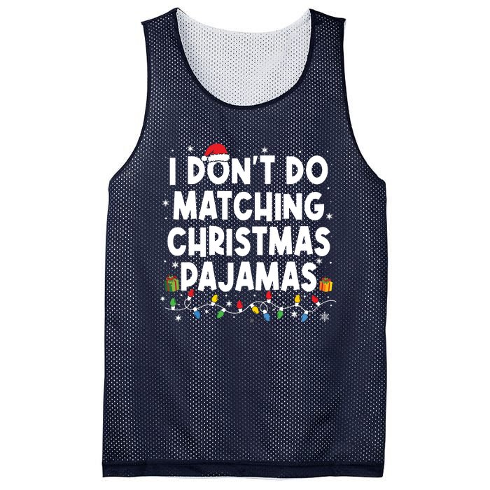 I Dont Do Matching Christmas Pajamas Funny Saying Christmas Mesh Reversible Basketball Jersey Tank