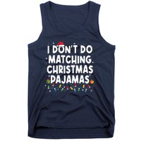 I Dont Do Matching Christmas Pajamas Funny Saying Christmas Tank Top