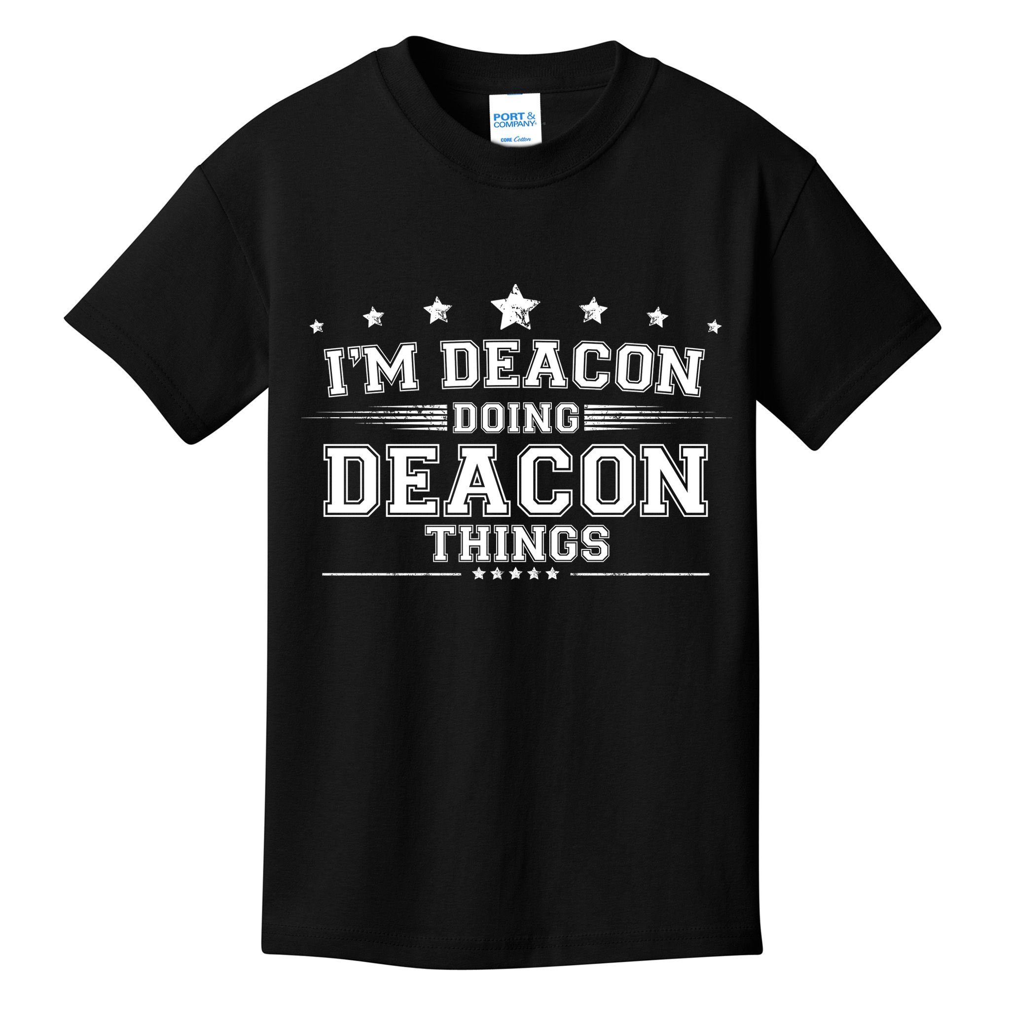 Im Deacon Doing Deacon Things Kids T-Shirt
