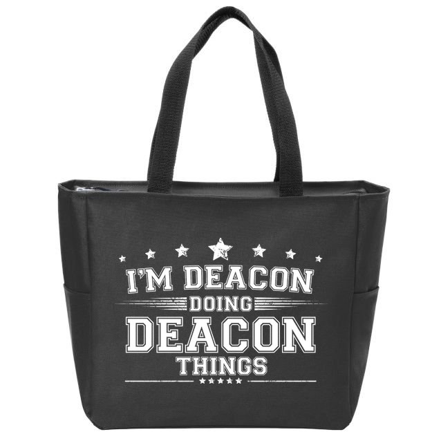 Im Deacon Doing Deacon Things Zip Tote Bag