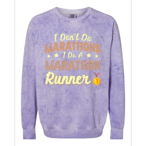 I Dont Do Marathons I Do A Marathon Runner Running Colorblast Crewneck Sweatshirt