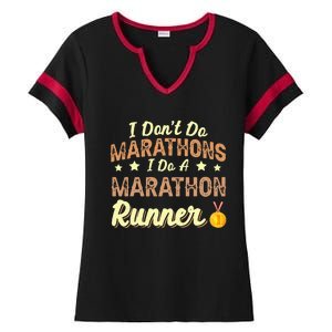 I Dont Do Marathons I Do A Marathon Runner Running Ladies Halftime Notch Neck Tee